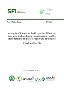 Vasyl Маteychik, Analysis of the expected impacts of the cur-rent war and post-war consequences on the state forestry and forest resources of Ukraine, Kyiv, 2022