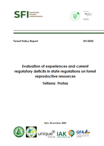 Tetiana Protas, Evaluation of experiences and current regulatory deficits in state regulations on forest reproductive resources, Kyiv, 2022
