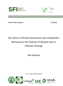 Ihor Buksha, The Status of Threat Assessment and Adaptation Measures in the Forestry of Ukraine due to Climate Change, Kyiv 2022