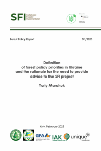 Yuriy Marchuk, Definition  of forest policy priorities in Ukraine  and the rationale for the need to provide advice to the SFI project, Kyiv, 2025