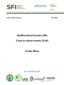 Andriy Bilous, Multifunctional forestry (MF)/  Close to nature forestry (CNF), Kyiv, 2025