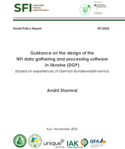 Andrii Shamrai, Guidance on the design of the  NFI data gathering and processing software  in Ukraine (DGP) (based on experiences of German Bundeswaldinventur), Kyiv, 2025