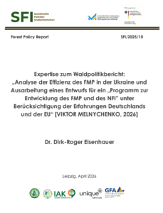 D.-R. Eisenhauer, „Analyse der Effizienz des FMP in der Ukraine und Ausarbeitung eines Entwurfs für ein „Programm zur Entwicklung des FMP und des NFI” unter Berücksichtigung der Erfahrungen Deutschlands und der EU“ [VIKTOR MELNYCHENKO, 2026], Leipzig 2026